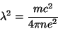 \begin{displaymath}
\lambda^2=\frac{mc^2}{4\pi n e^2}
\end{displaymath}