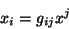 \begin{displaymath}\
x_i = g_{ij}x^j
\end{displaymath}