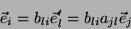 \begin{displaymath}\
\vec{e}_i=b_{li}\vec{e}_l'=b_{li}a_{jl}\vec{e}_j
\end{displaymath}