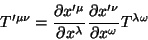 \begin{displaymath}\
T'^{\mu \nu}=\frac{\partial x'^{\mu}}{\partial x^{\lambda...
...rac{\partial x'^{\nu}}{\partial x^{\omega}}T^{\lambda \omega}
\end{displaymath}