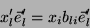 \begin{displaymath}\
x_l'\vec{e}_l'=x_ib_{li}\vec{e}_l'
\end{displaymath}