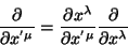 \begin{displaymath}
\frac{\partial}{\partial x^{' \mu}}=\frac{\partial x^{\lambda}}{\partial x^{' \mu}}
\frac{\partial}{\partial x^{\lambda}}
\end{displaymath}