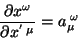 \begin{displaymath}
\frac{\partial x^{\omega}}{\partial x^{' \; \mu}}=a_{\mu}^{\; \omega}
\end{displaymath}