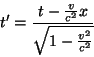 \begin{displaymath}\
t'=\frac{t-\frac{v}{c^2}x}{\sqrt{1-\frac{v^2}{c^2}}}
\end{displaymath}