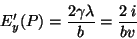 \begin{displaymath}\
E'_y(P)=\frac{2\gamma \lambda}{b}=\frac{2 \;i}{bv}
\end{displaymath}